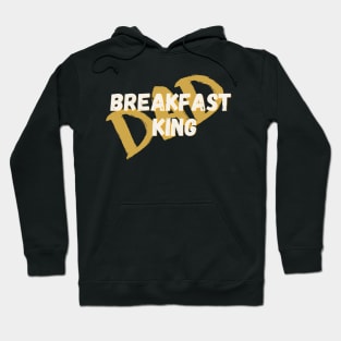 Breakfast King Dad Hoodie